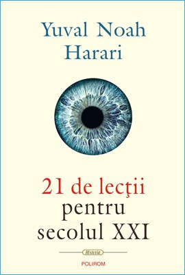 21 de Lecții Pentru Secolul XXI de Yuval Noah Harari