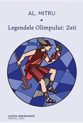 Legendele Olimpului de Alexandru Mitru