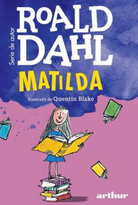 Rezumat Matilda de Ronald Dahl