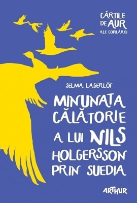 Minunata Călătorie a lui Nils Holgersson prin Suedia de Selma Lagerlöf
