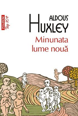Minunata Lume Nouă de Aldous Huxley