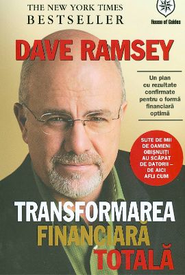 Transformarea Financiară Totală de Dave Ramsey