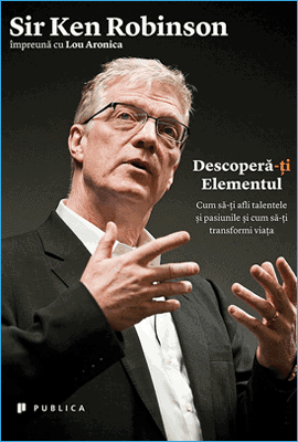 Ken Robinson Elementul - cărți bune de dezvoltare personală