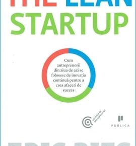 Rezumat carte Lean Startup de Eric Ries