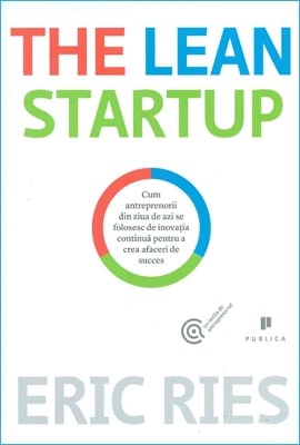 Rezumat carte Lean Startup de Eric Ries