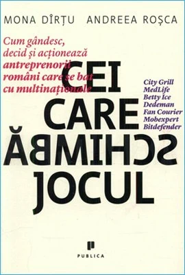 Cei Care Schimbă Jocul de Mona Dîrțu & Andreea Roșca