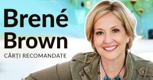 Cărți Recomandate de Brené Brown